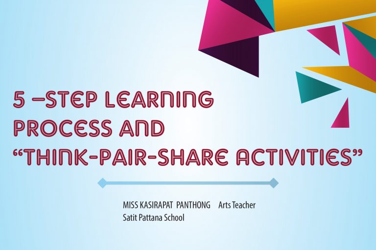 Arts Productivity Ability Development by 5 –Step Learning Process and “Think-Pair-Share Activities” for Grade 1 Students through LS in PLC