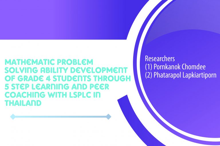 Mathematic Problem Solving Ability Development of Grade 4 Students through 5 Step Learning and Peer Coaching with LSPLC in Thailand